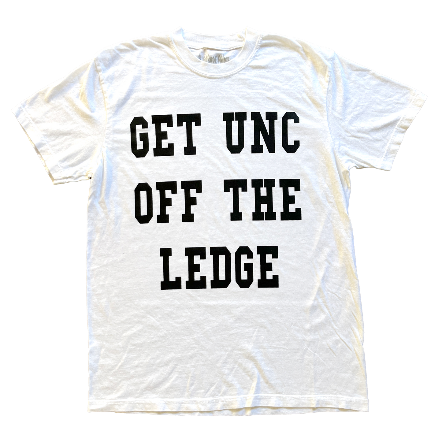 Get Unc Off The Ledge Tee